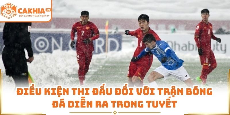 Trận bóng đá diễn ra trong tuyết trắng – nơi ý chí và đam mê thắp lửa giữa giá lạnh 2 Điều kiện thi đấu đối với trận bóng đá diễn ra trong tuyết